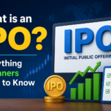 What is an IPO Everything Beginners Need to Know